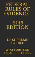 Federal Rules of Evidence 2019 Edition: West Hartford Legal Publishing 1098513452 Book Cover