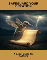 Safeguard Your Creation: A Legal Guide For Authors B0FNKPJ6QF Book Cover