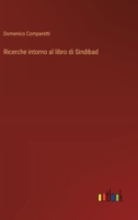 Ricerche intorno al libro di Sindibad (Italian Edition) 356321381X Book Cover
