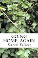 Going Home, Again 1490393528 Book Cover