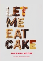 Let Me Eat Cake 1917760175 Book Cover