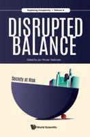 Disrupted Balance - Society At Risk 9813276525 Book Cover