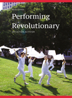 Performing Revolutionary: Art, Action, Activism 1783207949 Book Cover