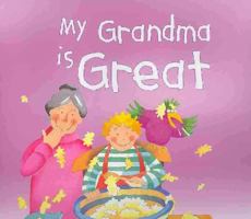 My Grandma Is Great / Mi Abuela Es Estupenda (My Great Relatives) 1842505750 Book Cover