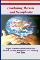 Combating Racism and Xenophobia: Transatlantic and International Perspectives 0615525776 Book Cover