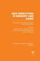 New Directions in Memory and Aging (Ple: Memory): Proceedings of the George A. Talland Memorial Conference 1138977071 Book Cover