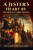 A Jester's Heart: Trials of a Jester’s Fate (The King Of Fools) B0DR68HCBB Book Cover