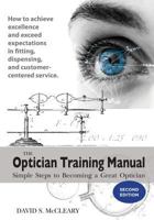 The Optician Training Manual 2nd Edition 0578206765 Book Cover