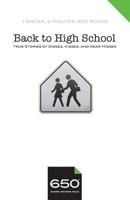 650 Back to High School: True Stories of Disses, Kisses, and Near Misses 0999078836 Book Cover