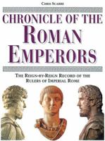 Chronicle of the Roman Emperors: The Reign-By-Reign Record of the Rulers of Imperial Rome (Chronicle) 0500050775 Book Cover