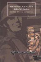 Sir Douglas Haig OS Despatches 1843420996 Book Cover