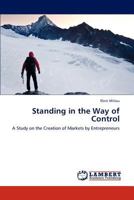 Standing in the Way of Control 3848417952 Book Cover