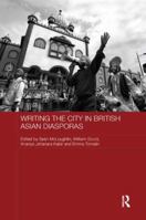 Writing the City in British Asian Diasporas 0815384068 Book Cover
