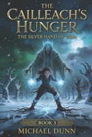The Silver Hand of Tara: The Cailleach’s Hunger (The Silver Hand SAGA) B0GLYYSBB2 Book Cover