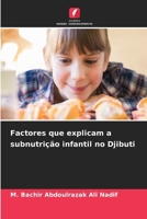 Factores que explicam a subnutrição infantil no Djibuti (Portuguese Edition) 6207971795 Book Cover