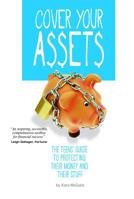Cover Your Assets: The Teens' Guide to Protecting Their Money and Their Stuff 0756549302 Book Cover
