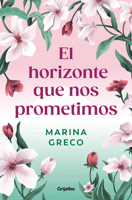 El Horizonte Que Nos Prometimos 842536664X Book Cover