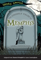 The Ghostly Tales of Memphis 1467198366 Book Cover