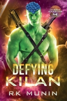 Defying Kilan: Sci-fi, Alien Warrior Romance - Hissa Warrior, Book 4 (Hissa Warrior Series) 1962699080 Book Cover