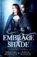 Embrace of the Shade: Book 1 in the Berylian Key Trilogy (Pantracia Chronicles) 1733701109 Book Cover