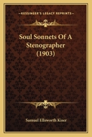 Soul Sonnets Of A Stenographer 1164827588 Book Cover