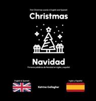 Christmas / Navidad: First Christmas words in English and Spanish (English/Spanish Bilingual Books for Babies and Toddlers) 1835540015 Book Cover
