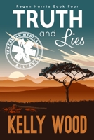 Truth and Lies (Regan Harris Romantic Mystery Series) 1393094988 Book Cover