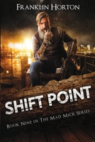 Shift Point : Book Nine in the Mad Mick Series 1967582157 Book Cover