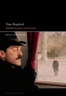 Time Regained: World Literature and Cinema B0BBCZSFMT Book Cover