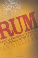 Rum: A Social and Sociable History of the Real Spirit of 1776 1560258918 Book Cover