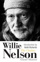 Willie Nelson: The Outlaw 1852273003 Book Cover