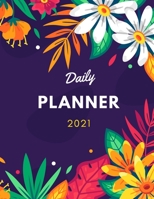 Daily Planner 2021: Weekly & Monthly PLANNER 2021, Check To Do List, Write In Your Exercises And Priorities, Schedule Organizer Tabs 0417085346 Book Cover