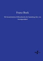 Die byzantinischen Zellenschmelze der Sammlung Alex. von Swenigorodskoï (German Edition) 3737214441 Book Cover