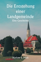 Die Entstehung einer Landgemeinde Eine Geschichte 9359255955 Book Cover