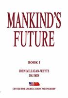 China & America's Responsibilities in Mankind's Future 0982280300 Book Cover