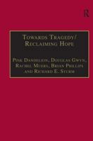 Towards Tragedy/Reclaiming Hope: Literature, Theology and Sociology in Conversation 1138383414 Book Cover