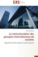 La Restructuration Des Groupes Internationaux de Socia(c)Ta(c)S 3841735819 Book Cover