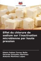 Effet du chlorure de sodium sur l'inactivation microbienne par haute pression (French Edition) 6202424745 Book Cover