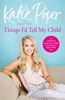 From Mother to Daughter: The Things I'd Tell My Child 1787470628 Book Cover