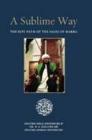 A Sublime Way: The Sufi Path of the Sages of Makka 1941610773 Book Cover