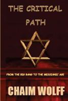 The Critical Path" from the "Big Bang to The Messianic Age 1539657302 Book Cover