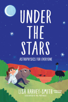 Under the Stars: Astrophysics for Everyone 9811217696 Book Cover