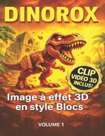 Dinorox: Les Dinosaures pour enfants: Les Dinosaures pour enfants : Un livre rempli d’images 3D incroyables (French Edition) B0FHCPZMGJ Book Cover