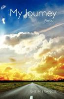 My Journey, Poetic 1475222319 Book Cover