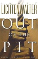 Out of the Pit: Joseph's Story and Yours 0828014329 Book Cover