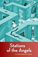 The Stations of the Angels 1520490550 Book Cover