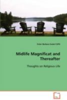 Midlife Magnificat and Thereafter 3639084659 Book Cover
