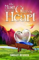 The Man with the Glass Heart: A Fable 098841810X Book Cover