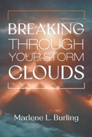 Breaking Through Your Storm Clouds B0GX3C985S Book Cover