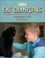 Cat Champions: Caring for Our Feline Friends 1927485312 Book Cover